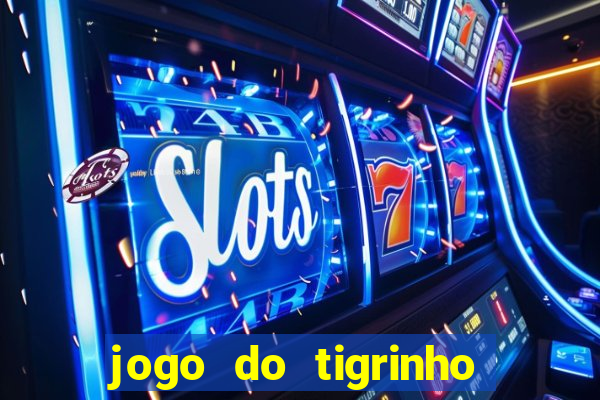 jogo do tigrinho ta pagando